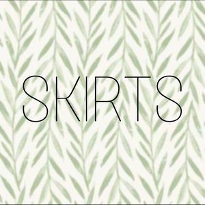 SKIRTS